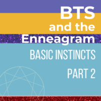 BTS and the Enneagram: Part 2 | Social Instinct January blog #1 Thumbnail (1)